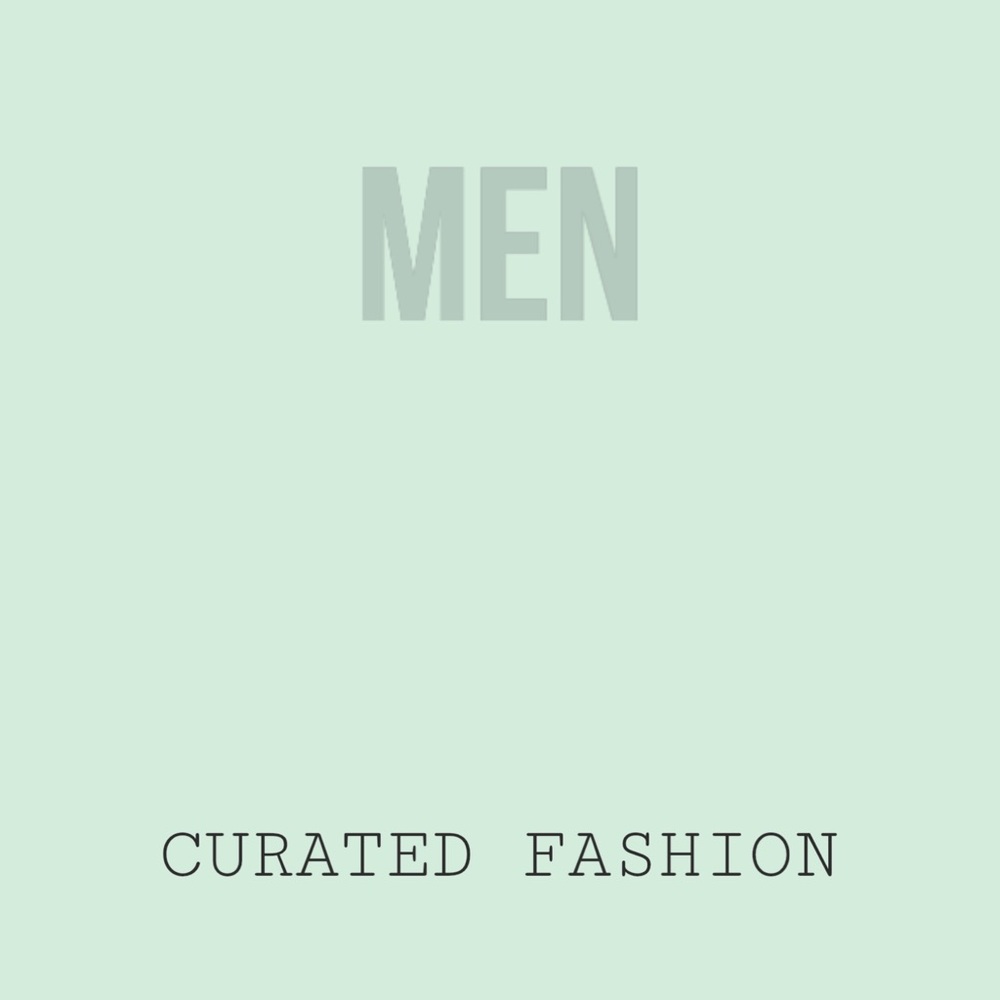 CURATED | FASHION | MEN